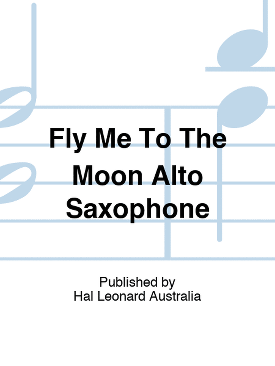 Fly Me To The Moon Alto Saxophone