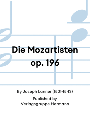 Die Mozartisten op. 196