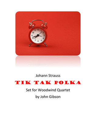 Book cover for Tik Tak Polka by Johann Strauss set for woodwind quartet