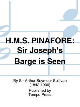 Book cover for H.M.S. PINAFORE: Sir Joseph's Barge is Seen
