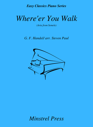 Where'er You Walk Easy Classic Piano Solo