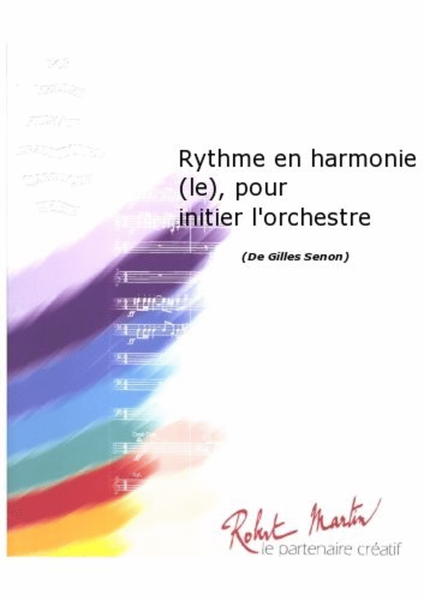 Rythme En Harmonie (le), Pour Initier l'Orchestre
