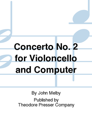 Concerto No. 2 For Violoncello And Computer