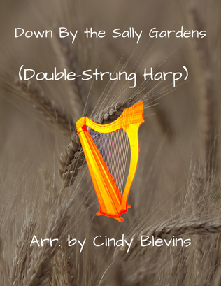 Down By the Sally Gardens, for Double-Strung Harp