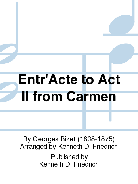Entr'Acte to Act II from Carmen