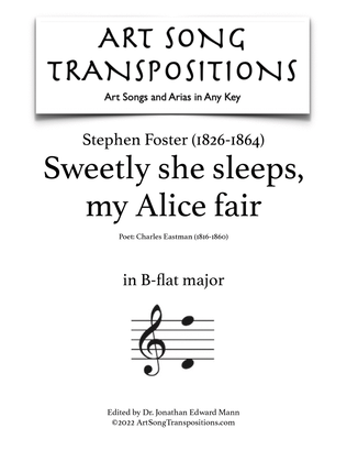 Book cover for FOSTER: Sweetly she sleeps, my Alice fair (transposed to B-flat major)