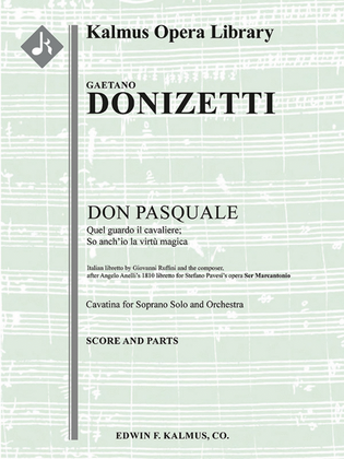 Don Pasquale: Act I, Aria: Quel quardo il cavaliere; so anch'io la virtu magica (soprano)