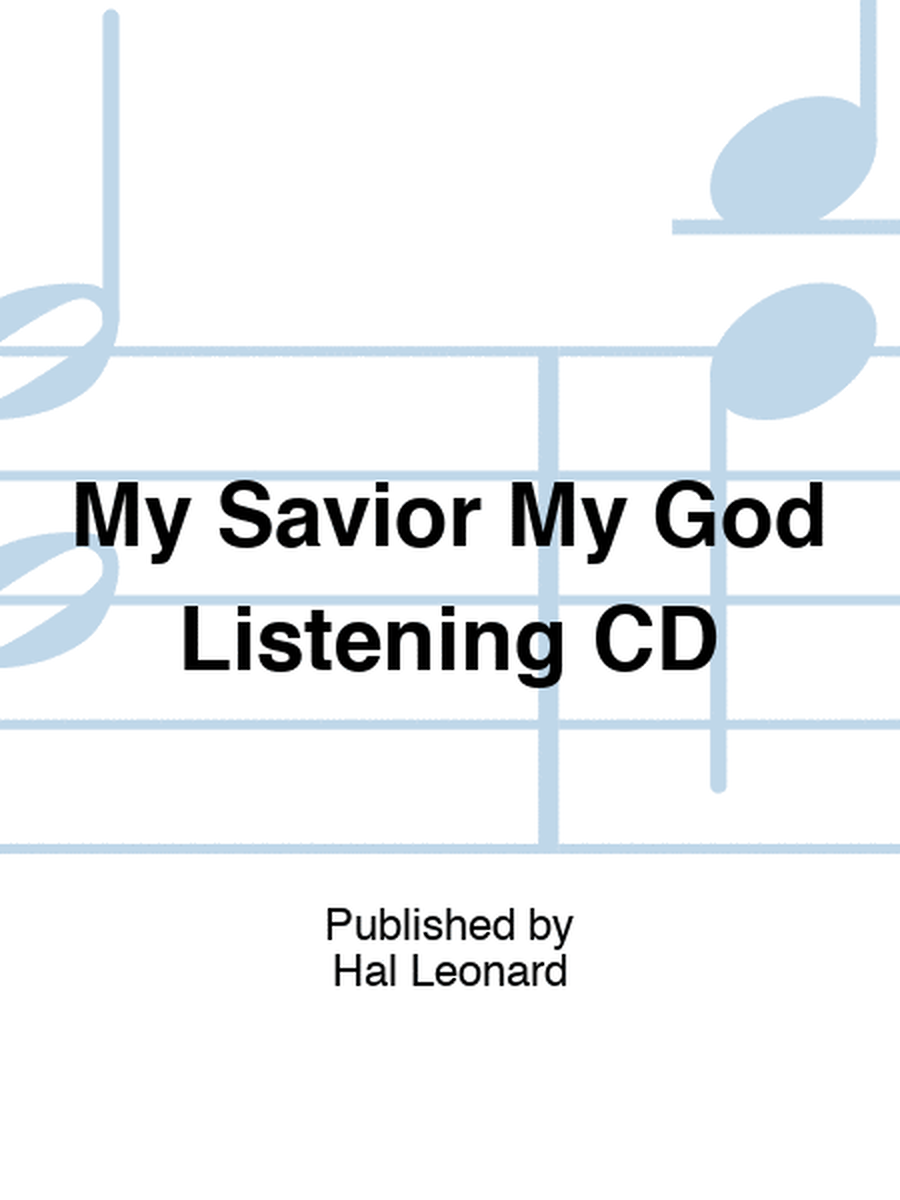 My Savior My God Listening CD