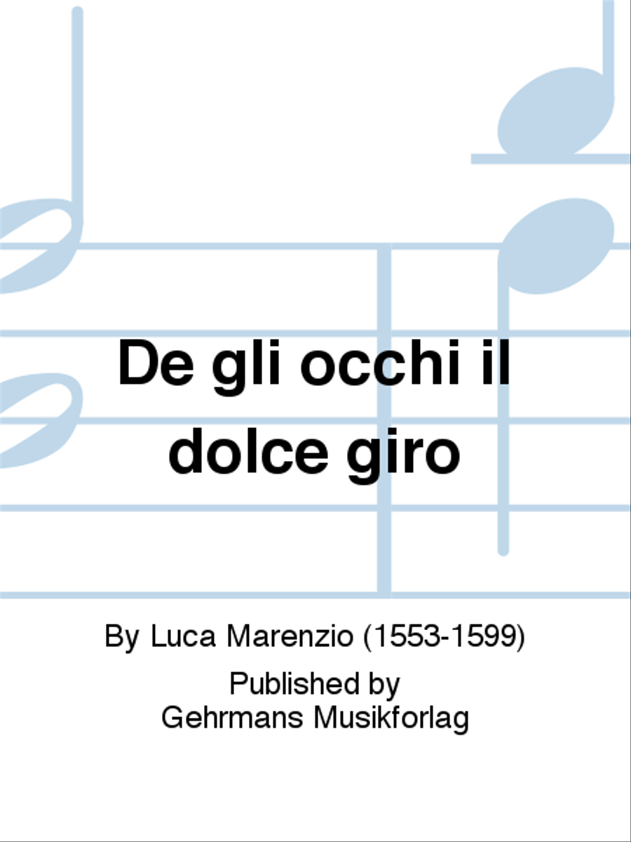 De gli occhi il dolce giro