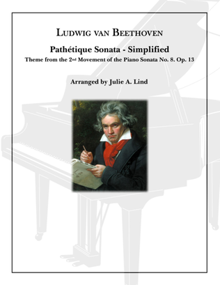 Pathetique Simplified: Theme from the 2nd Movement of the Piano Sonata No. 8. Op. 13