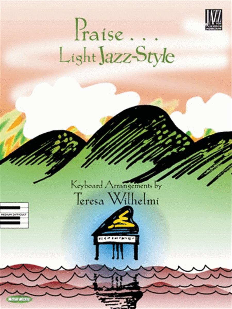 Teresa Wilhelmi : Praise ... Light Jazz Style