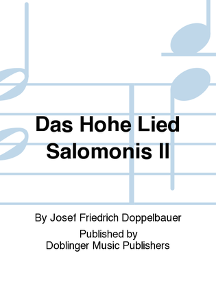Hohe Lied Salomonis II, Das