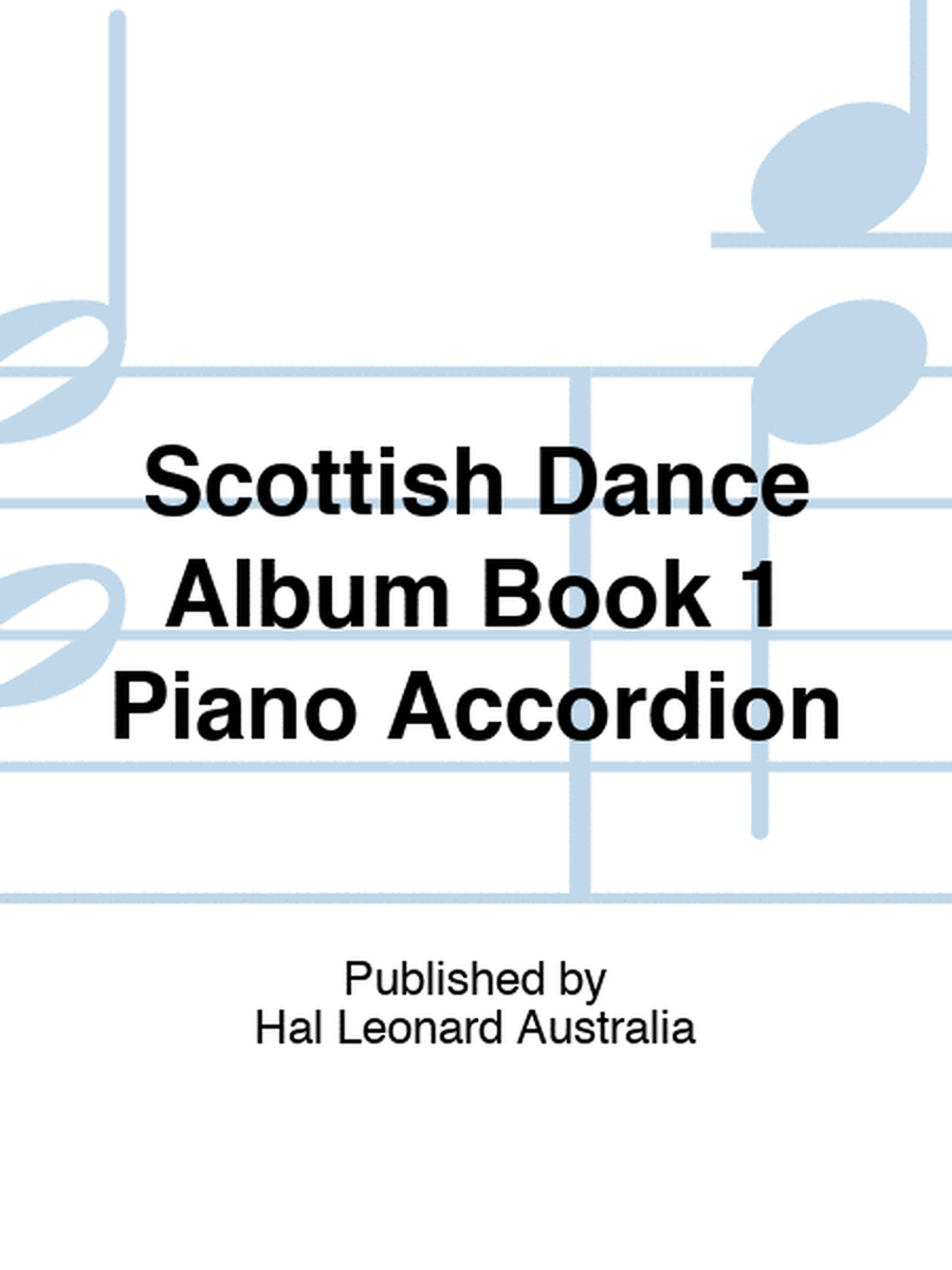 Scottish Dance Album Book 1 Piano Accordion