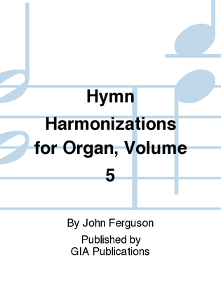 Book cover for Hymn Harmonizations for Organ - Volume 5