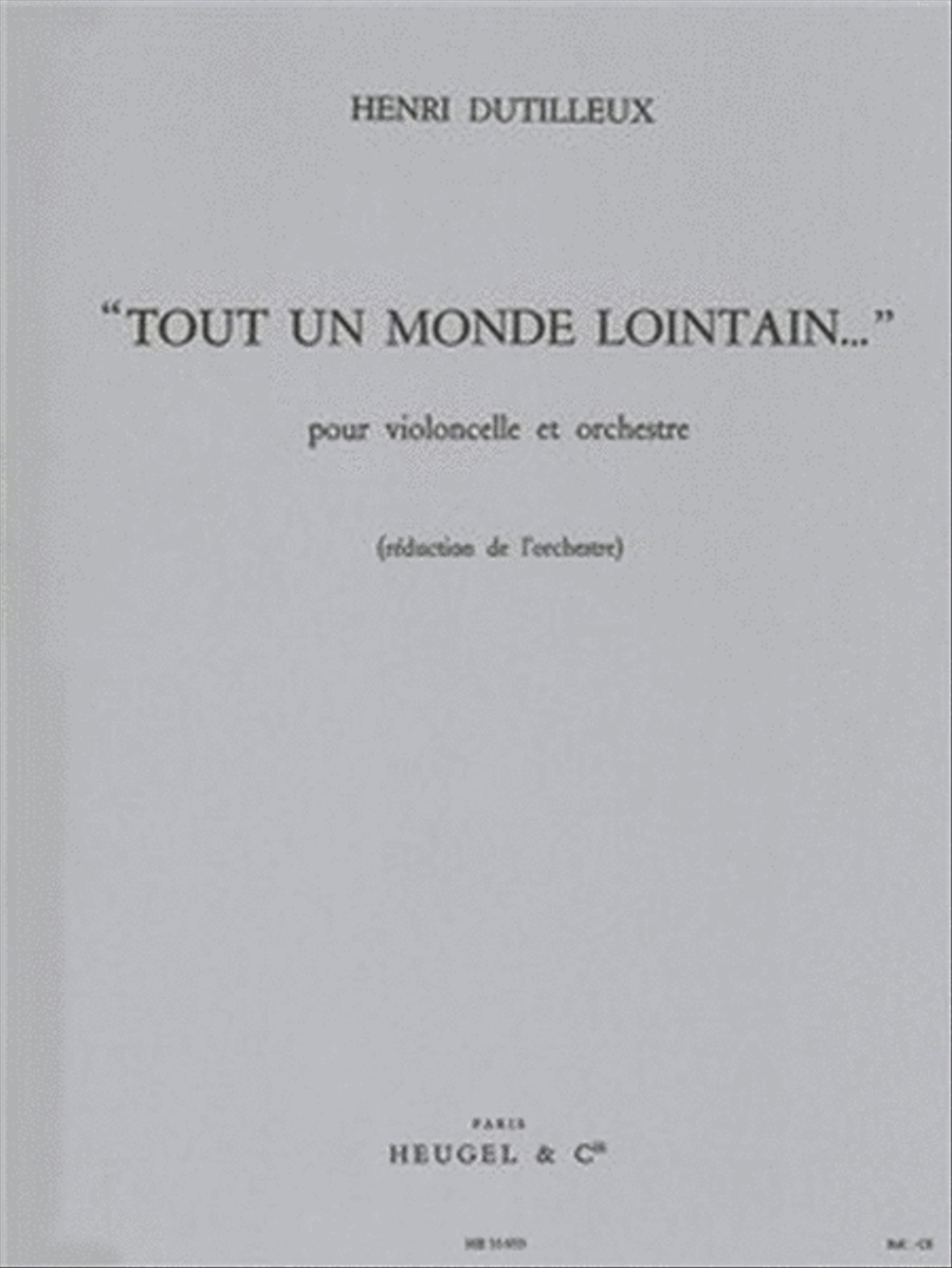 Henri Dutilleux: Tout Un Monde Lontain