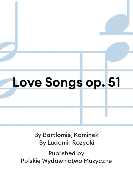 Love Songs op. 51