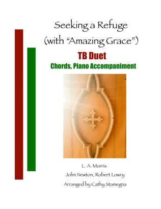 Seeking a Refuge (with "Amazing Grace") (TB Duet, Chords, Piano Accompaniment)