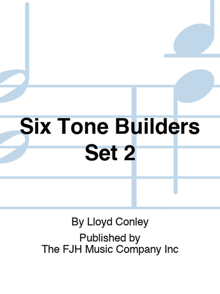 Six Tone Builders Set 2