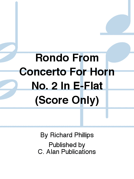 Rondo From Concerto For Horn No. 2 In E-Flat (Score Only)