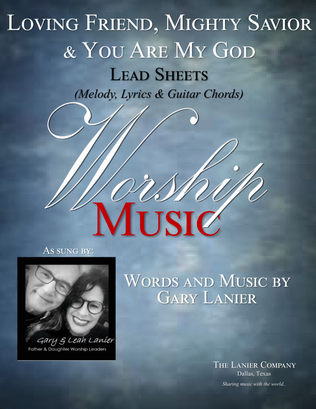 Book cover for LOVING FRIEND, MIGHTY SAVIOR / YOU ARE MY GOD, Worship Lead Sheets (Melody, Lyrics & Guitar Chords)