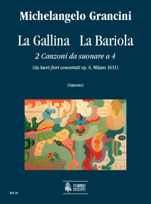 Book cover for La Gallina - La Bariola. 2 Canzoni da suonare a 4 (from "Sacri fiori concertati" Op. 6, Milano 1631)