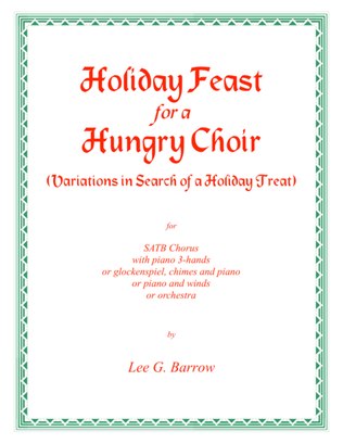 Holiday Feast for a Hungry Choir (SATB)