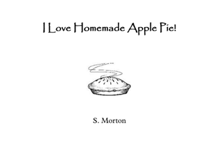 I Love Homemade Apple Pie