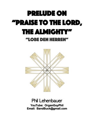 Book cover for Prelude on "Praise to the Lord, the Almighty" (Lobe Den Herren) organ work, by Phil Lehenbauer