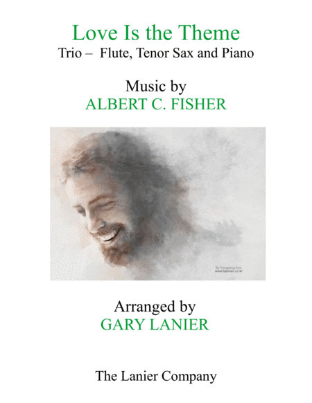 LOVE IS THE THEME (Trio – Flute, Tenor Sax & Piano with Score/Part) image number null