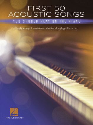 Book cover for First 50 Acoustic Songs You Should Play on Piano