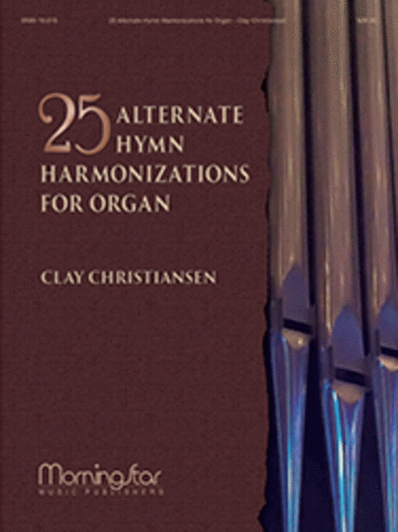 Twenty-Five Alternate Hymn Harmonizations for Organ