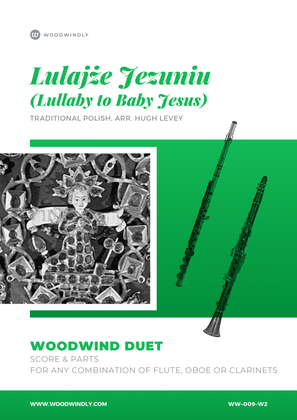 Lulajże Jezuniu (Lullaby for Baby Jesus) - Traditional Polish Carol - Woodwind Duet