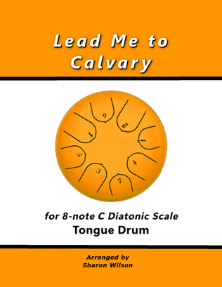 Book cover for Lead Me to Calvary (for 8-note C major diatonic scale Tongue Drum)