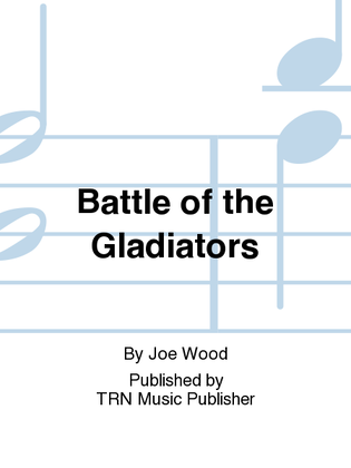 Battle of the Gladiators