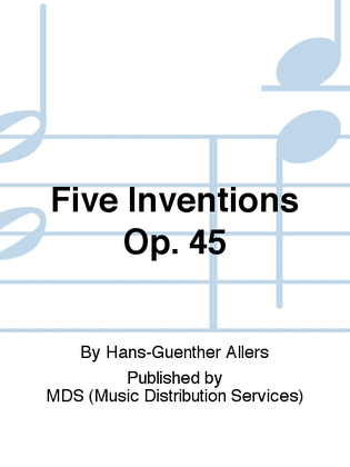 Five Inventions op. 45