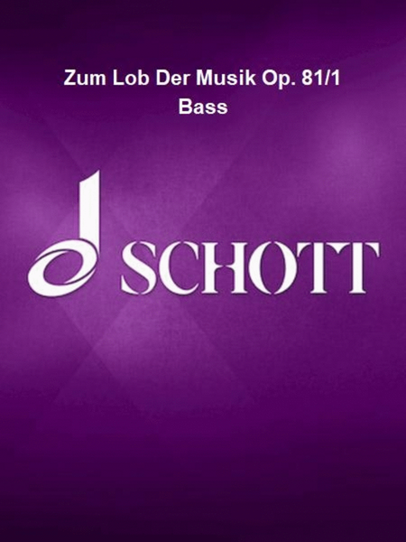 Zum Lob Der Musik Op. 81/1 Bass