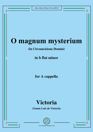 Victoria-O magnum mysterium,in b flat minor,for A cappella