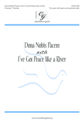 Dona Nobis Pacem with I've Got Peace like a River