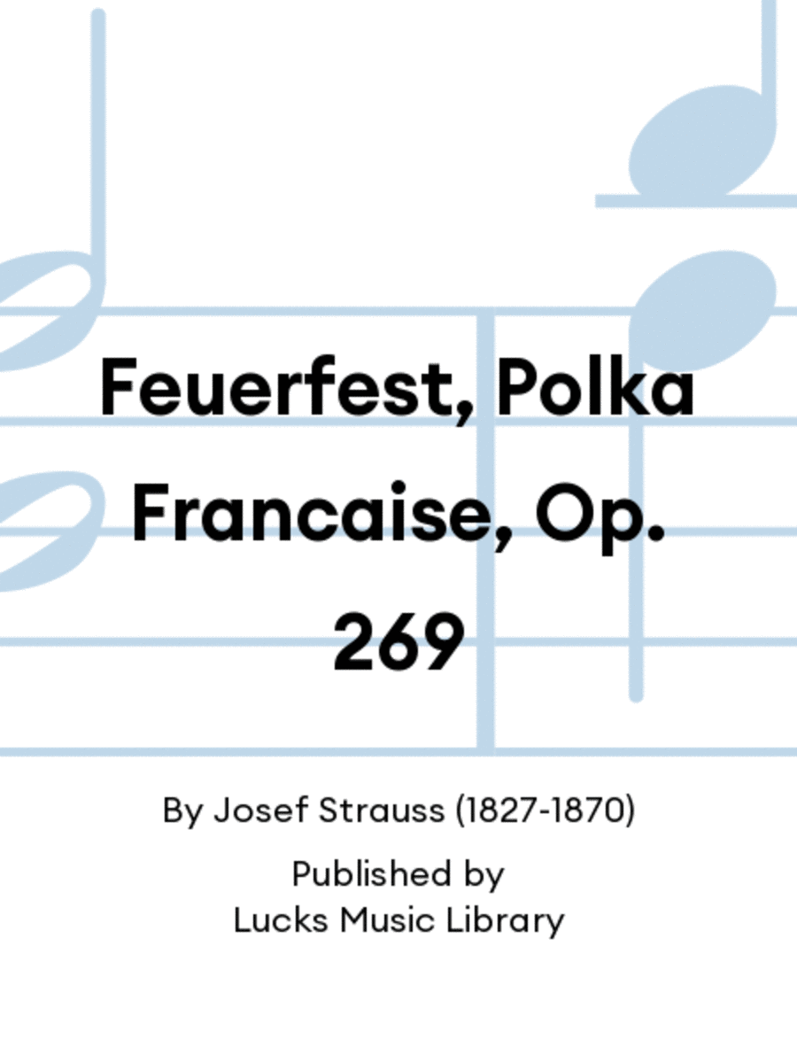 Feuerfest, Polka Francaise, Op. 269 Score scores gallery preview page 1