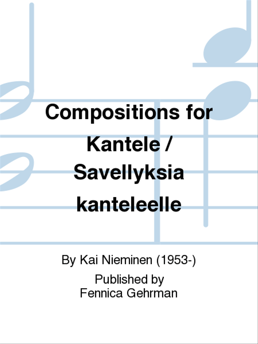 Compositions for Kantele / Sävellyksiä kanteleelle School and Community scores gallery preview page 1