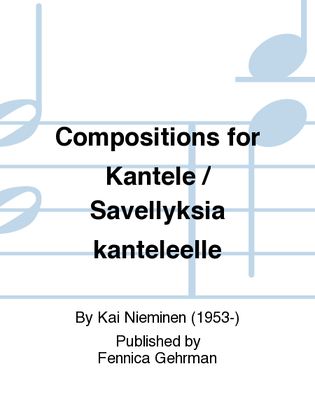 Compositions for Kantele / Savellyksia kanteleelle