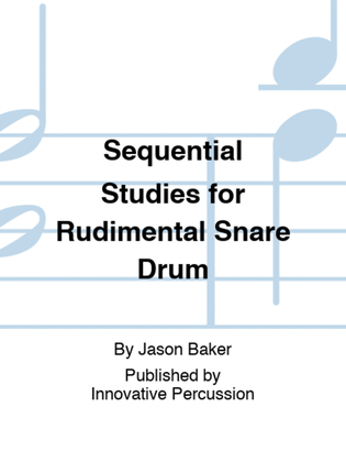 Sequential Studies for Rudimental Snare Drum