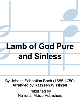 Lamb of God Pure and Sinless