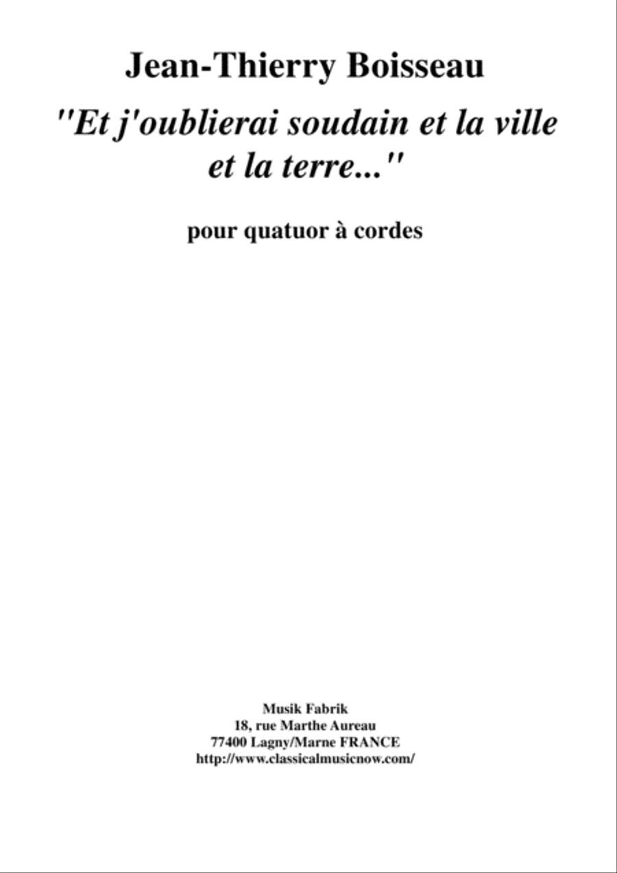 Jean-Thierry Boisseau: Et j'oublierai sondain et la ville et la terre for string quartet String Quartet scores gallery preview page 1
