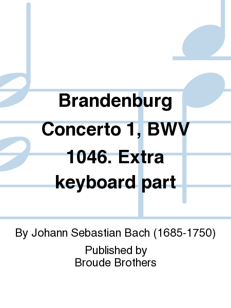 Brandenburg Concerto 1, BWV 1046. Extra keyboard part