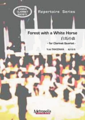Book cover for Forest with a White Horse for Clarinet Quartet