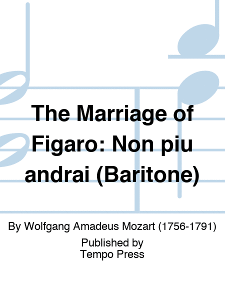 MARRIAGE OF FIGARO, THE: Non piu andrai (Baritone)