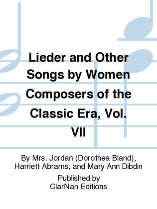 Book cover for Lieder and Other Songs by Women Composers of the Classic Era, Vol. VII