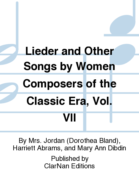 Lieder and Other Songs by Women Composers of the Classic Era, Vol. VII