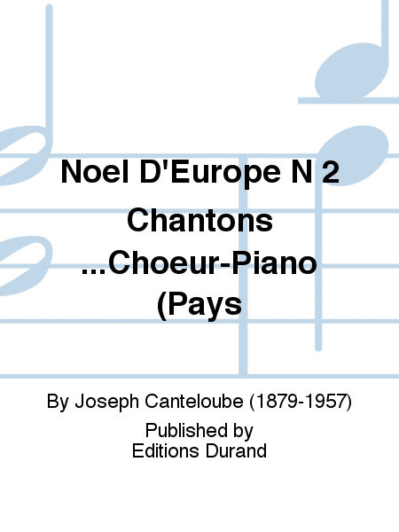 Noel D'Europe N 2 Chantons ...Choeur-Piano (Pays